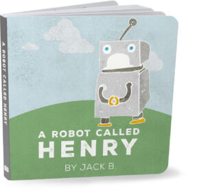 A Robot Called Henry Board Book